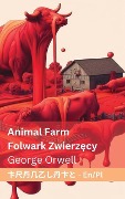 Animal Farm / Folwark zwierzęcy - George Orwell