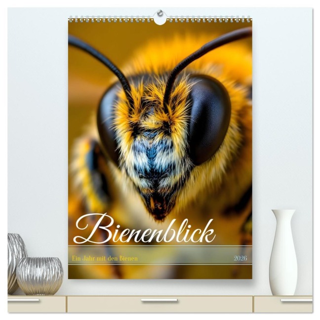 Bienenblick - Ein Jahr mit den Bienen (hochwertiger Premium Wandkalender 2026 DIN A2 hoch), Kunstdruck in Hochglanz - Claudia Schimmack