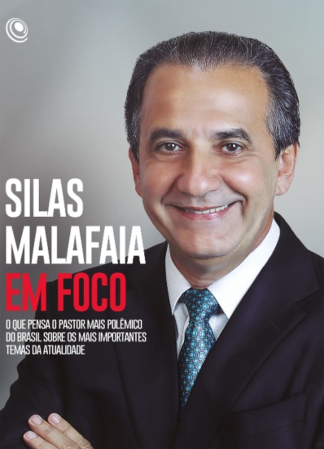Silas Malafaia em Foco - Silas Malafaia