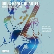 Cover-Bild zum Titel 'Never Say Yes - 1986' von 'Doug Raney Quartet'