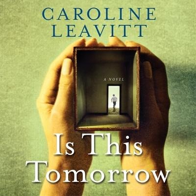 Is This Tomorrow Lib/E - Caroline Leavitt