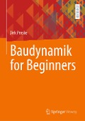 Baudynamik for Beginners - Dirk Proske