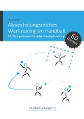 Abwechslungsreiches Wurftraining im Handball - Jörg Madinger