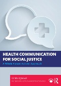 Cover-Bild zum Titel 'Health Communication for Social Justice' von 'Vinita Agarwal'