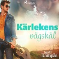Cover-Bild zum Titel 'Kärlekens vägskäl' von 'Ingrid Kampås'