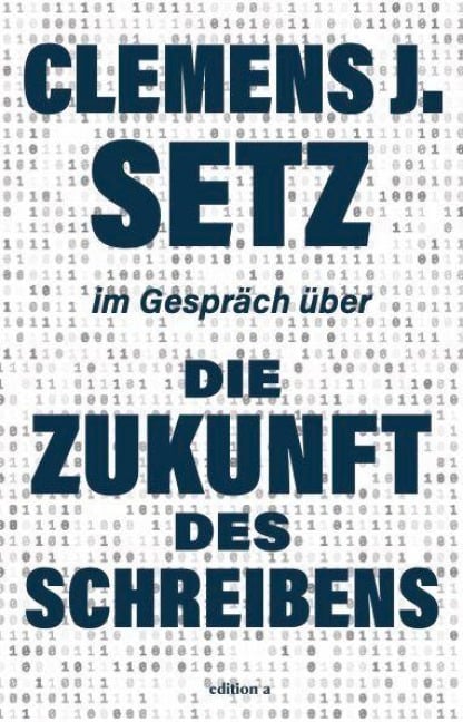 Die Zukunft des Schreibens - Clemens J. Setz