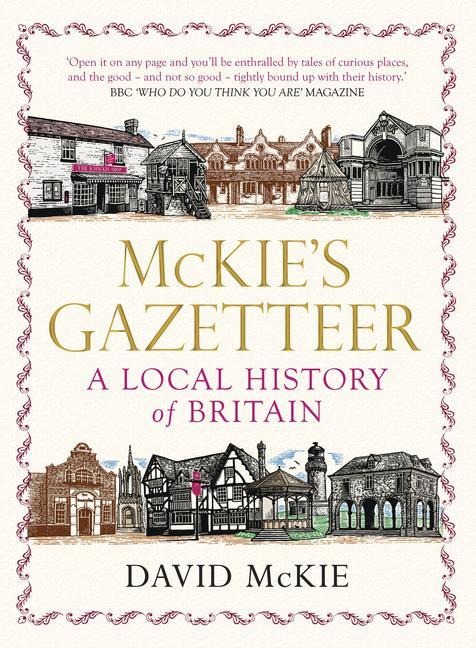McKie's Gazetteer: A Local History of Britain - David Mckie