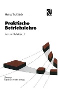 Praktische Betriebslehre - Heinz Tschätsch