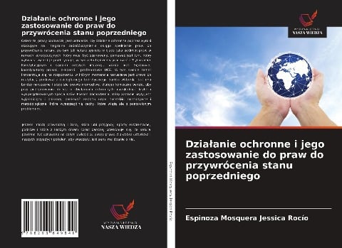 Dzia¿anie ochronne i jego zastosowanie do praw do przywrócenia stanu poprzedniego - Espinoza Mosquera Jessica Rocío