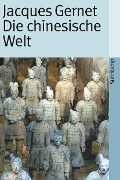 Cover-Bild zum Titel 'Die chinesische Welt' von 'Jacques Gernet'