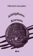 Cover-Bild zum Titel 'Kütüphane Korsani' von 'Tüba sirin Sancakdar'