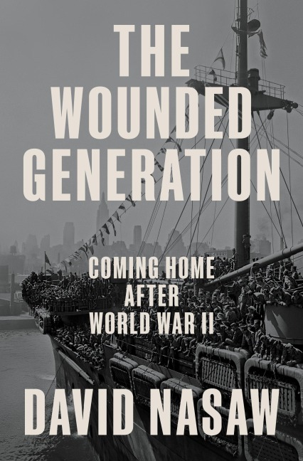 The Wounded Generation - David Nasaw