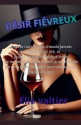 Cover-Bild zum Titel 'Désir fiévreux' von 'Elio Valtier'