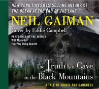Cover-Bild zum Titel 'The Truth Is a Cave in the Black Mountains' von 'Neil Gaiman, Eddie Campbell'