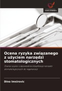 Cover-Bild zum Titel 'Ocena ryzyka zwi¿zanego z u¿yciem narz¿dzi stomatologicznych' von 'Dino Imsirovic'