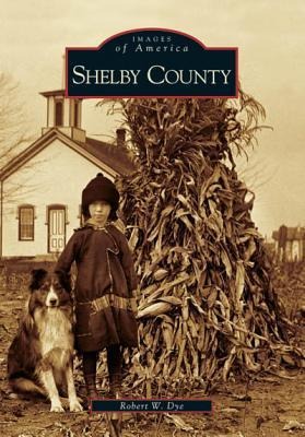 Shelby County - Robert W Dye