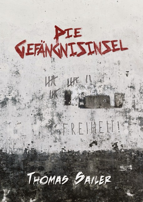 Die Gefängnisinsel - Thomas Sailer