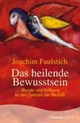 Cover-Bild zum Titel 'Das heilende Bewusstsein' von 'Joachim Faulstich'