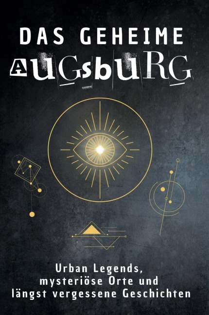 Das geheime Augsburg - Theo Keller