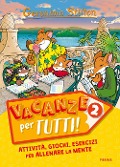 Stilton, G: Vacanze per tutti - Geronimo Stilton