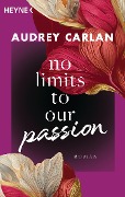 Cover-Bild zum Titel 'No Limits To Our Passion' von 'Audrey Carlan'