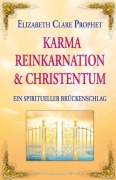 Cover-Bild zum Titel 'Karma, Reinkarnation & Christentum' von 'Elizabeth Clare Prophet'
