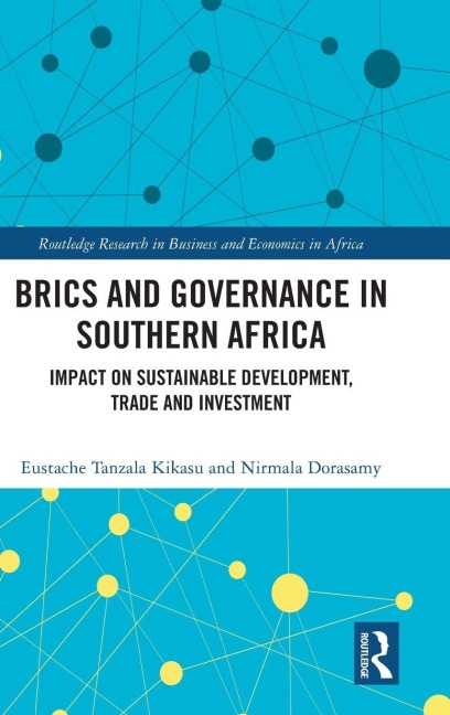BRICS and Governance in Southern Africa - Eustache Tanzala Kikasu, Nirmala Dorasamy