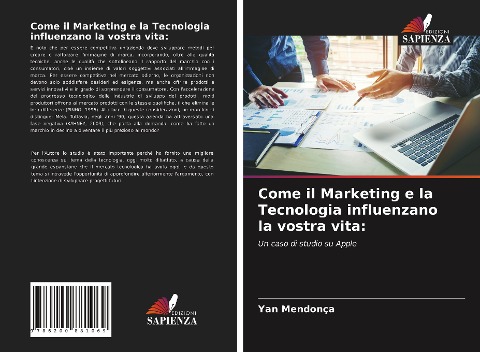 Come il Marketing e la Tecnologia influenzano la vostra vita: - Yan Mendonça