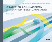 Cover-Bild zum Titel 'Strategien agil umsetzen mit adaptivem Projektmanagement' von 'Jenny Bruno'