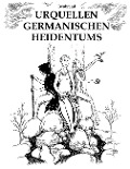 Cover-Bild zum Titel 'Urquellen germanischen Heidentums' von 'Iwobrand'