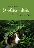 Cover-Bild zum Titel 'Waldsamkeit' von 'Ines Scheuer-Dinger'