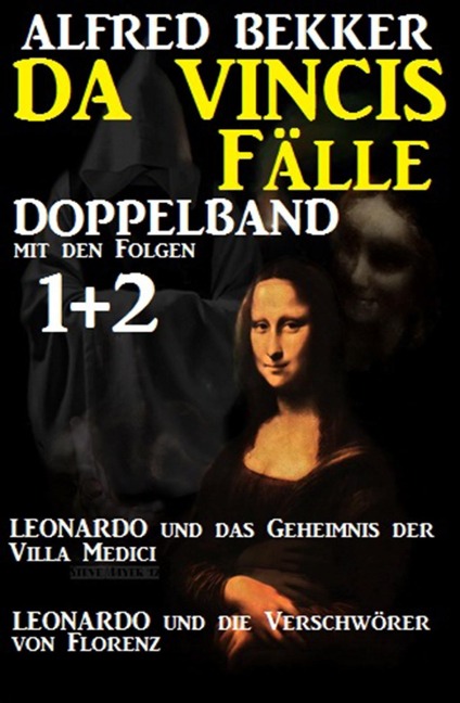 Da Vincis Fälle Doppelband 1 und 2 - Alfred Bekker