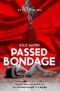 Passed Bondage - Kelly Austin