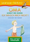 Cover-Bild zum Titel 'OMA, schreit der Frieder. ICH WASCH MICH NICHT!' von 'Gudrun Mebs'