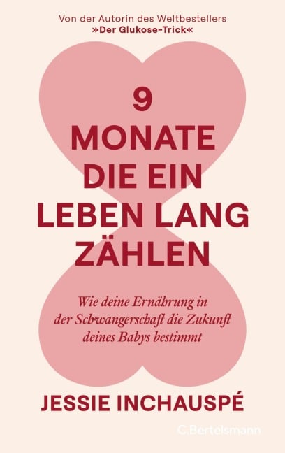 9 Monate, die ein Leben lang zählen - Jessie Inchauspé