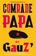 Comrade Papa - Gauz