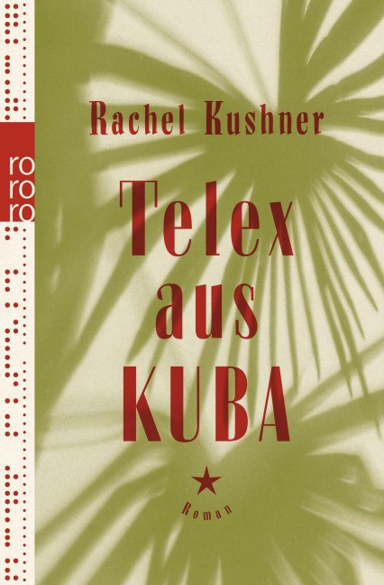 Telex aus Kuba - Rachel Kushner