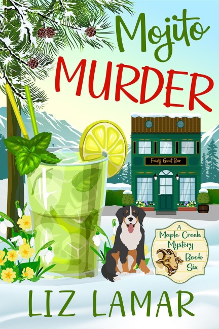 Mojito Murder (Maple Creek Mysteries, #6) - Liz Lamar