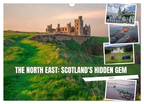 The North East: Scotland's Hidden Gem. (Wall Calendar 2024 DIN A3 landscape), CALVENDO 12 Month Wall Calendar - Joana Kruse