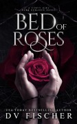 Cover-Bild zum Titel 'Bed of Roses (A Plus Size Dark Romance Thriller)' von 'Dv Fischer'