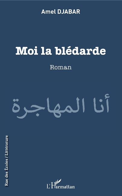 Moi la blédarde - Amel Djabar