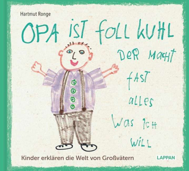 Opa ist foll kuhl der macht fast alles was ich will - Hartmut Ronge