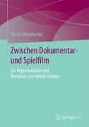 Cover-Bild zum Titel 'Zwischen Dokumentar- und Spielfilm' von 'Florian Mundhenke'