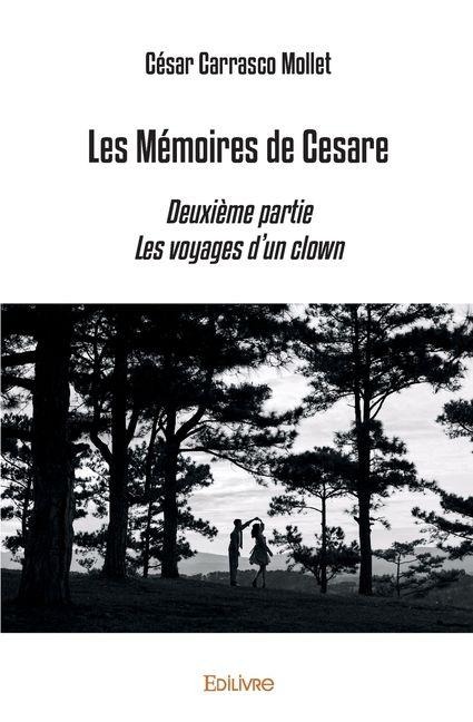 Les Mémoires de Cesare - Tome 2 - César Carrasco Mollet