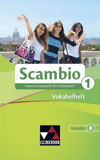 Scambio B 1 Vokabelheft - Michaela Banzhaf, Verena Bernhofer, Martin Stenzenberger