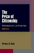 The Price of Citizenship - Michael B Katz