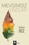 Cover-Bild zum Titel 'Mevsimsiz Yazilar' von 'Özdemir Ince'
