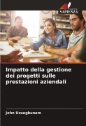 Cover-Bild zum Titel 'Impatto della gestione dei progetti sulle prestazioni aziendali' von 'John Uzuegbunam'