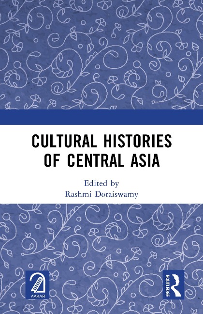 Cultural Histories of Central Asia - 