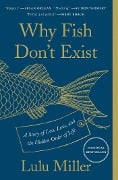 Cover-Bild zum Titel 'Why Fish Don't Exist' von 'Lulu Miller'